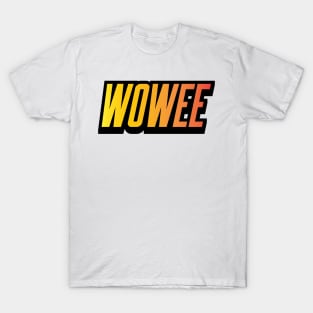 Wowee T-Shirt